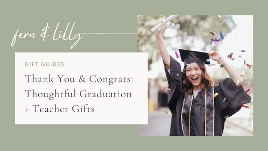 🎓 Celebrate & Appreciate: Graduation & Teacher Gifts