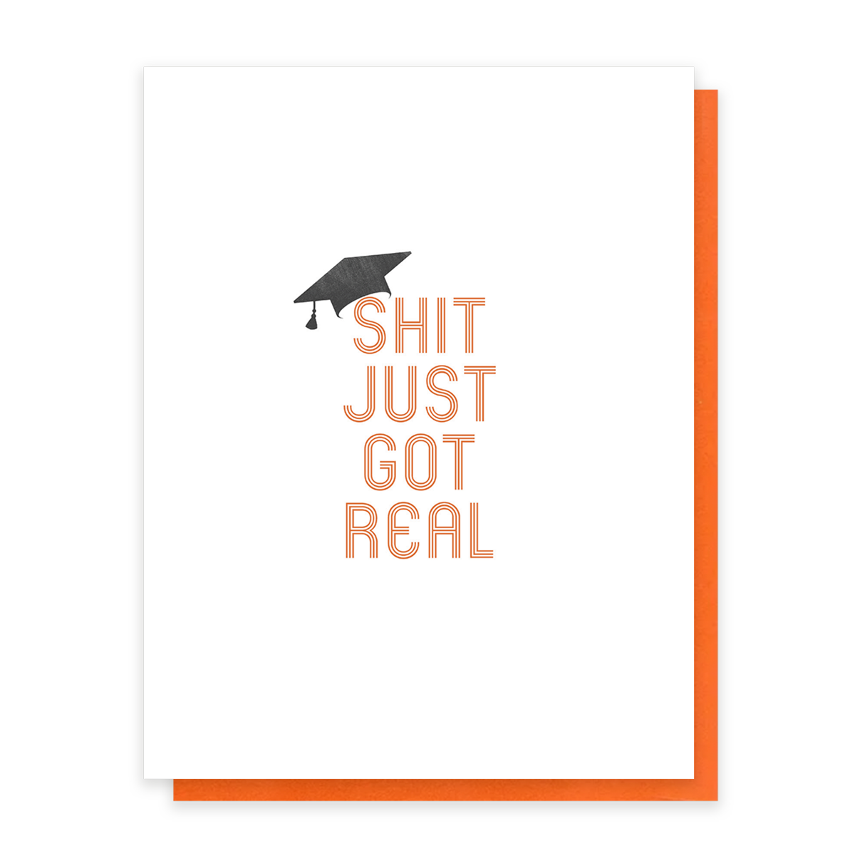 Shit Just Got Real Card