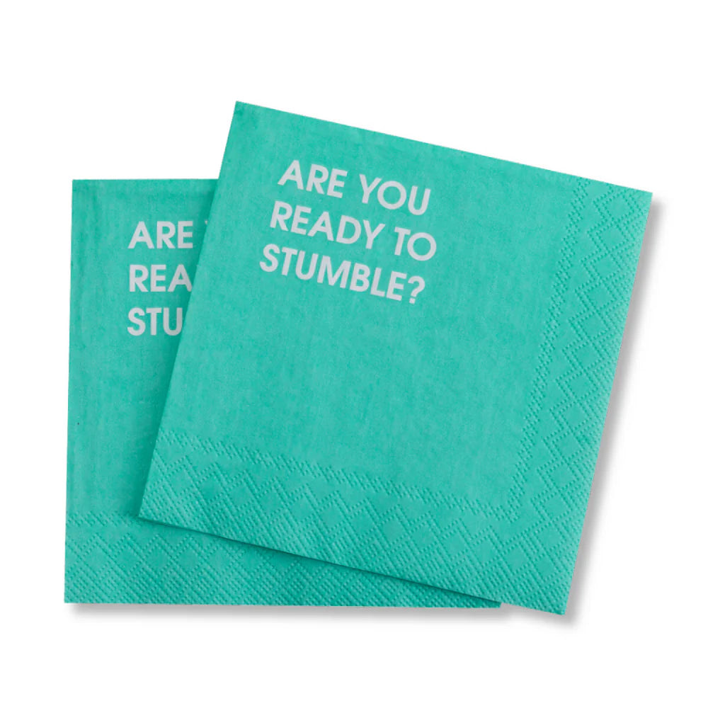 ARE YOU READY TO STUMBLE? - Cocktail Napkins