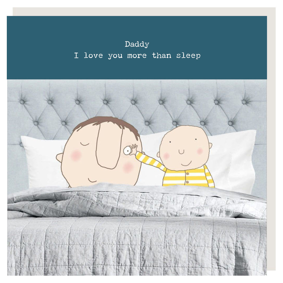 I Love You More Than Sleep Dad Card