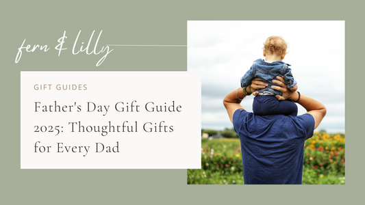 🎁 Father's Day Gift Guide 2025: Thoughtful Gifts for Every Dad
