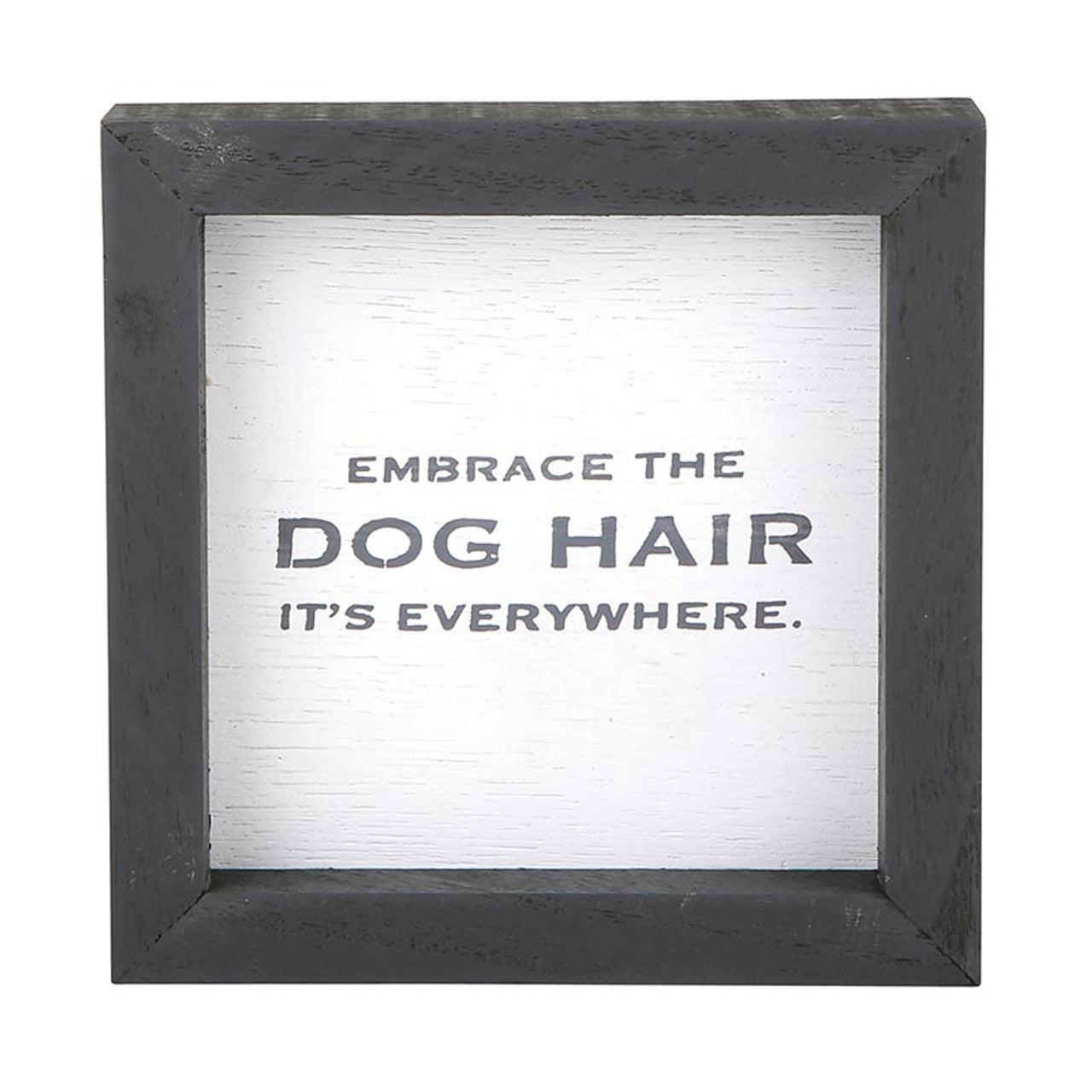 Petite Word Board - Embrace the Dog Hair