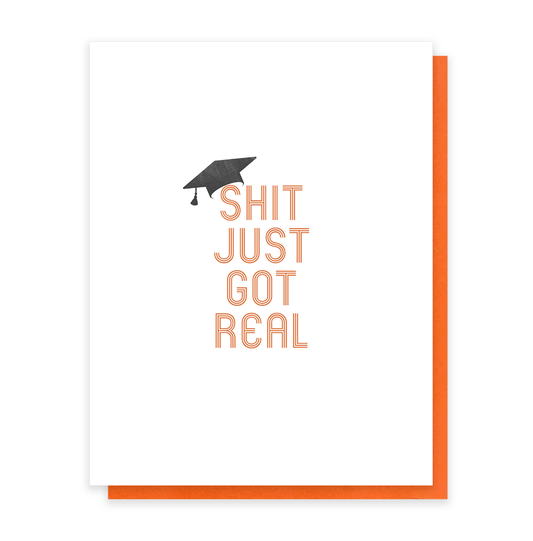 Shit Just Got Real Card