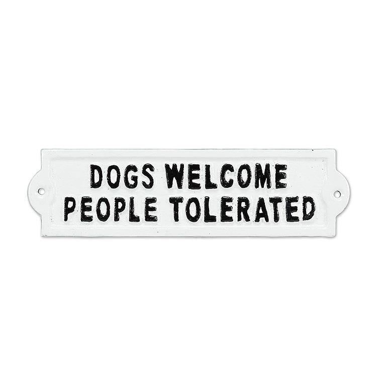 Dogs Welcome Metal Sign