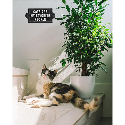Cats Are My Favorite People Sign