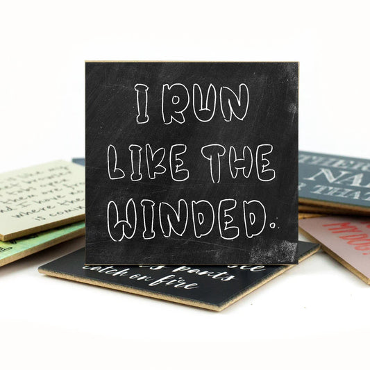 Coaster I Run Like the Winded