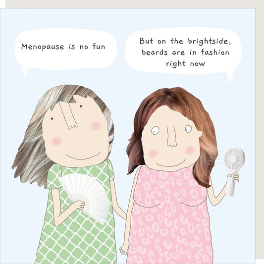 Menopause Is No Fun Card