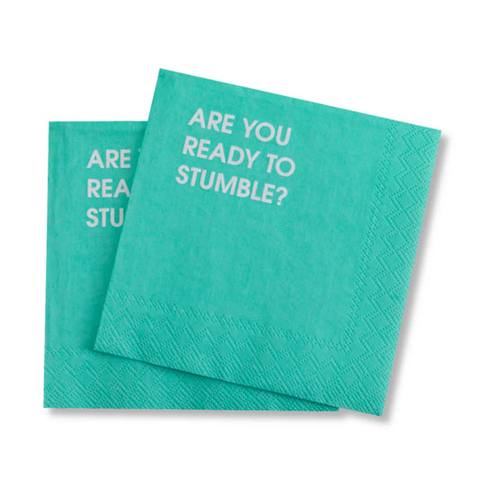 ARE YOU READY TO STUMBLE? - Cocktail Napkins