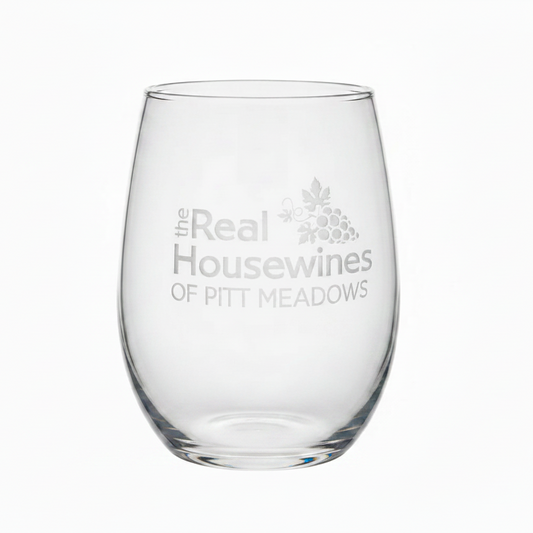 Stemless Wine Glass "Real Housewines of Pitt Meadows"