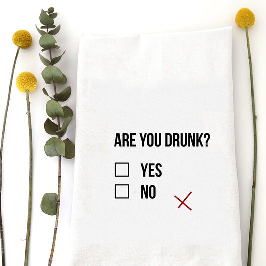 Are You Drunk Tea Towel
